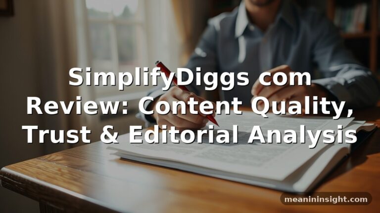 SimplifyDiggs com Review: Content Quality, Trust & Editorial Analysis